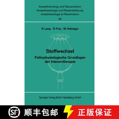 【3-4周达】Stoffwechsel: Pathophysiologische Grundlagen der Intensivtherapie. Bericht über das Sympo... [9783540056126]