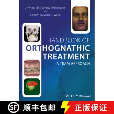 预订 精装 Handbook Of Orthognathic Treatment - A Team Approach [Wiley牙科医学] [9780470659052]