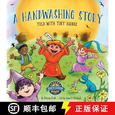 预订 Handwashing Story Told with Tiny Hands: easy reader, fun preschool and early elementary picture ... [9780578878072]