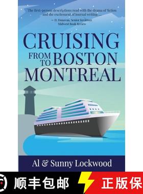 【3-4周达】Cruising From Boston to Montreal: Discovering coastal and riverside wonders in Maine, the ... [9781942016571]