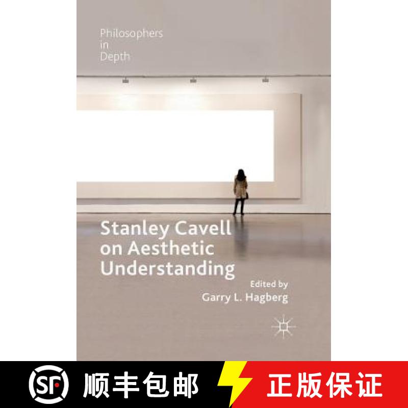 【3-4周达】Stanley Cavell on Aesthetic Understanding [9783030073602]