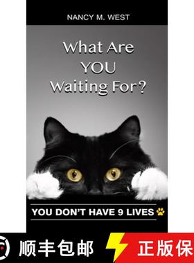预订 What Are You Waiting For?: You Don't Have 9 Lives! (Gifts for Cat Lovers, Funny Cat Books for Ca... [9781946384430]