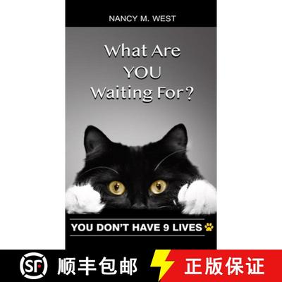 预订 What Are You Waiting For?: You Don't Have 9 Lives! (Gifts for Cat Lovers, Funny Cat Books for Ca... [9781946384430]