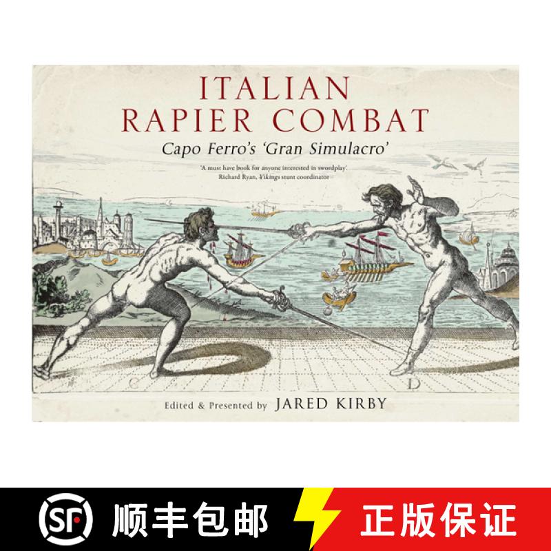【3-4周达】Italian Rapier Combat: Capo Ferro's 'Grand Simulacro' [9781784386917]