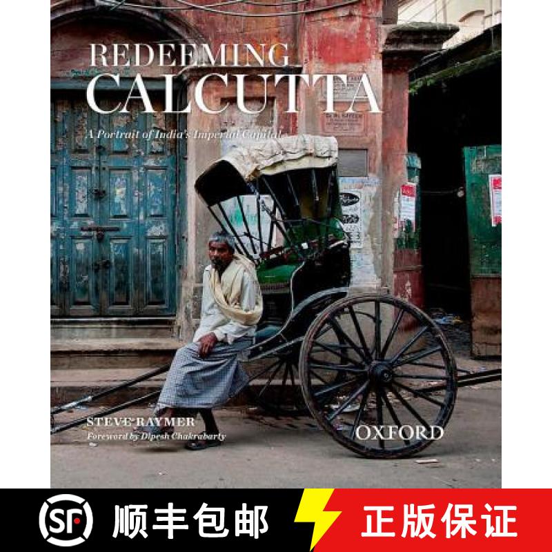 预订 Redeeming Calcutta: A Portrait of India's Imperial Capital [9780198082187]