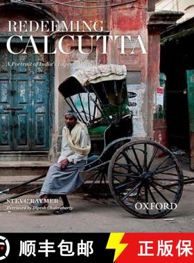 预订 Redeeming Calcutta: A Portrait of India's Imperial Capital [9780198082187]