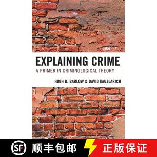【3-4周达】Explaining Crime : A Primer in Criminological Theory [9780742565104]