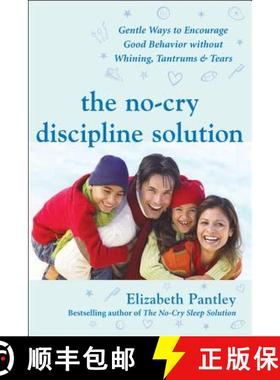 预订 The No-Cry Discipline Solution: Gentle Ways to Encourage Good Behavior Without Whining, Tantrums... [9780071471596]