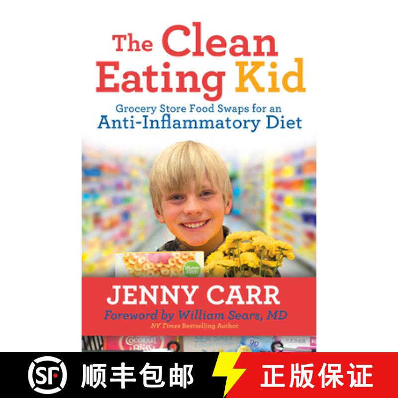 【3-4周达】The Clean-Eating Kid : Grocery Store Food Swaps for an Anti-Inflammatory Diet [9781642794489]