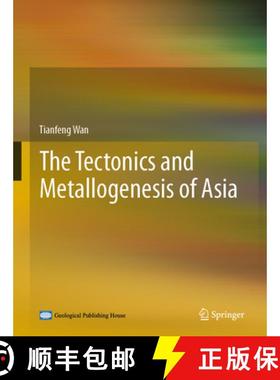 【3-4周达】The Tectonics and Metallogenesis of Asia [9789811530319]
