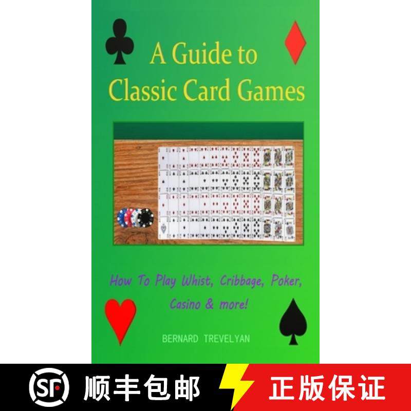 【3-4周达】A Guide To Classic Card Games: How To Play Whist, Cribbage, Poker, Casino & more! (Hardcover) [9781387763634]
