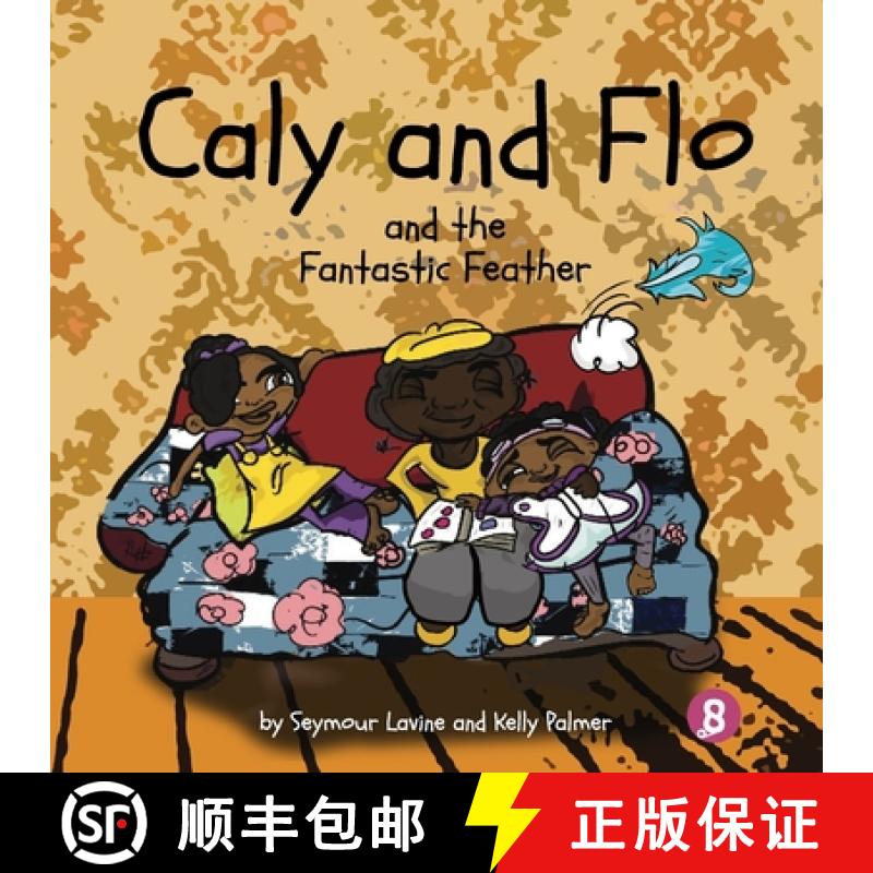 【2-3周达】Caly and Flo and the Fantastic Feather [9781789264753]