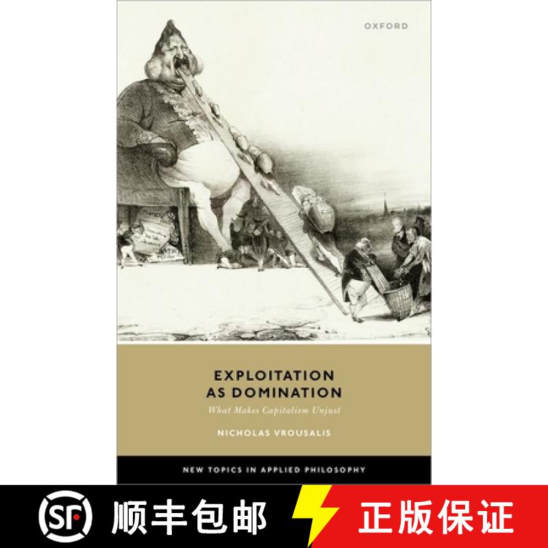 【3-4周达】Exploitation as Domination: What Makes Capitalism Unjust [9780192867698]