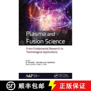 【3-4周达】Plasma and Fusion Science: From Fundamental Research to Technological Applications [9781774630433]
