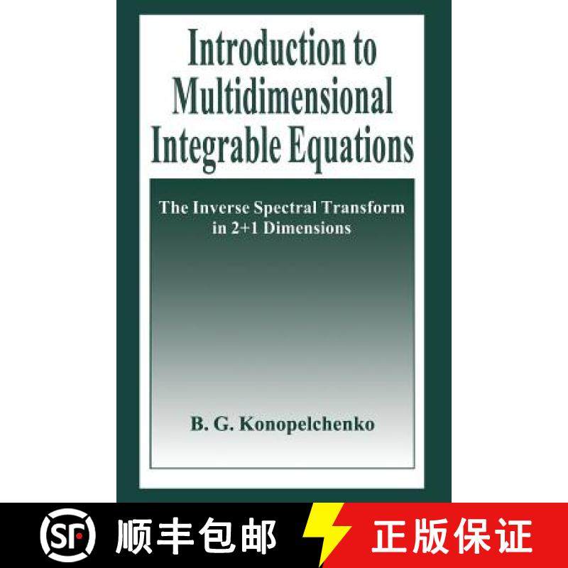 【3-4周达】Introduction to Multidimensional Integrable Equations : The Inverse Spectral Transform in ... [9781489911728]