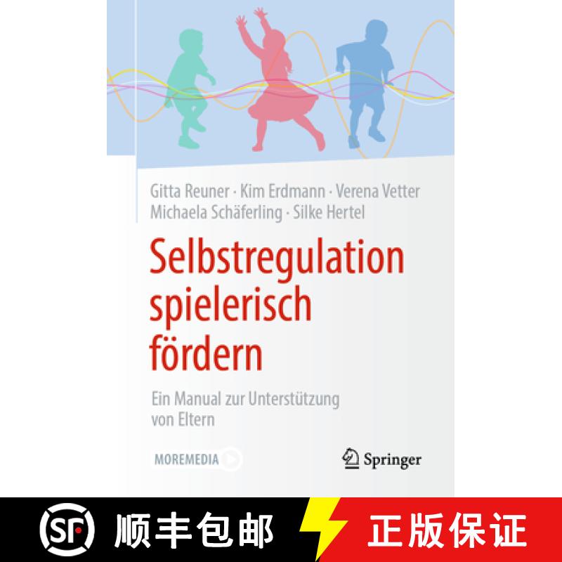 【3-4周达】Selbstregulation Spielerisch Fördern: Ein Manual Zur Unterstützung Von Eltern [9783658299170]