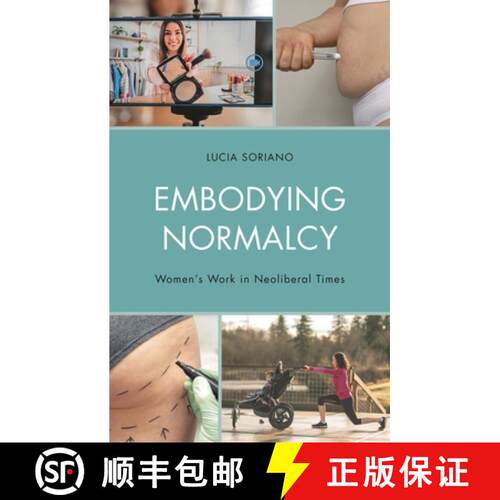 【3-4周达】精装 Embodying Normalcy : Women's Work in Neoliberal Times [9781666919424]
