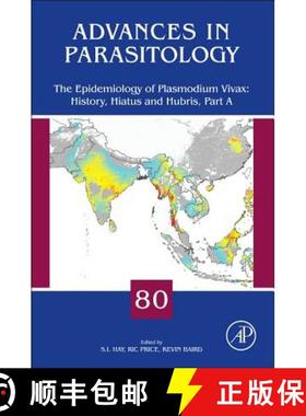 【3-4周达】The Epidemiology of Plasmodium Vivax: History, Hiatus and Hubris: Volume 80 [9780123979001]