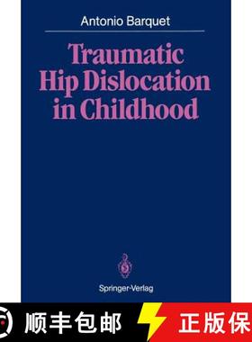 【3-4周达】Traumatic Hip Dislocation in Childhood [9783642828942]