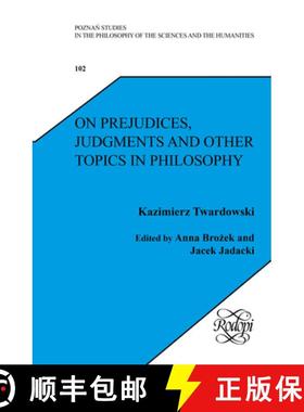 预订 On Prejudices, Judgments and Other Topics in Philosophy [9789042039216]