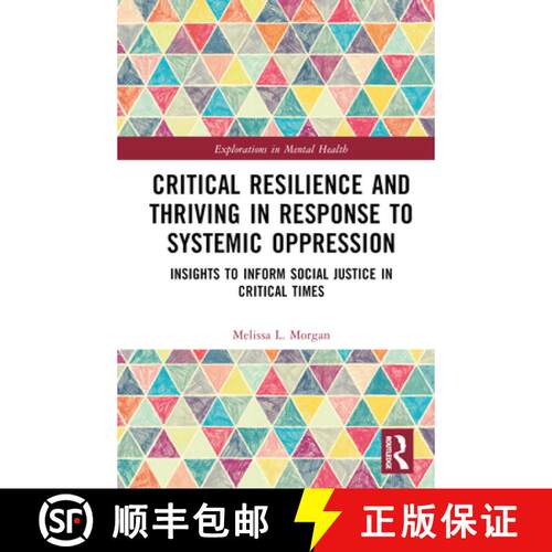 【3-4周达】精装 Critical Resilience and Thriving in Response to Systemic Oppression: Insights to Info... [9780367686604]