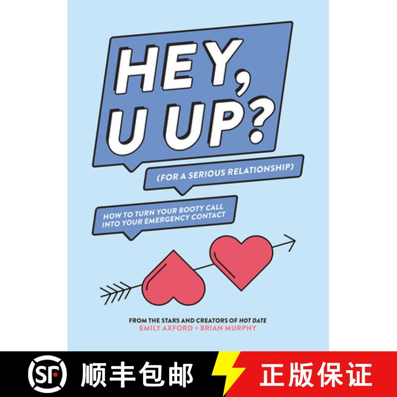 预订 Hey, U Up? (for a Serious Relationship): How to Turn Your Booty Call Into Your Emergency Contact [9781419729140]