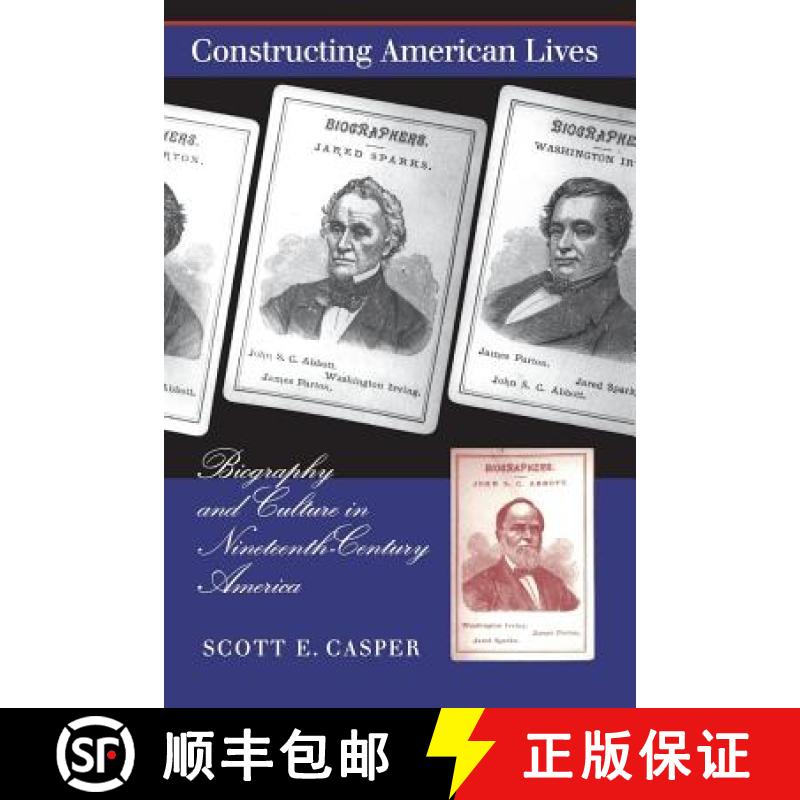 预订 Constructing American Lives: Biography and Culture in Nineteenth-Century America [9780807847657]