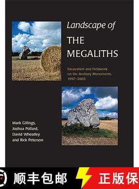 【3-4周达】Landscape of the Megaliths: Excavation and Fieldwork on the Avebury Monuments, 1997-2003 [9781842179710]