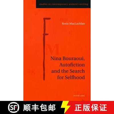 【3-4周达】Nina Bouraoui, Autofiction and the Search for Selfhood [9783034318471]