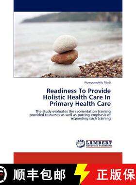 预订 Readiness to Provide Holistic Health Care in Primary Health Care [9783846531518]