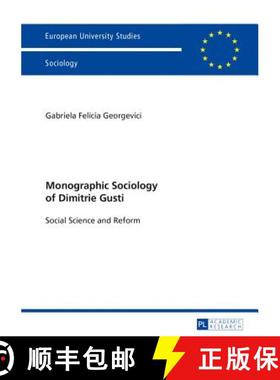 【3-4周达】Monographic Sociology of Dimitrie Gusti : Social Science and Reform [9783631645666]