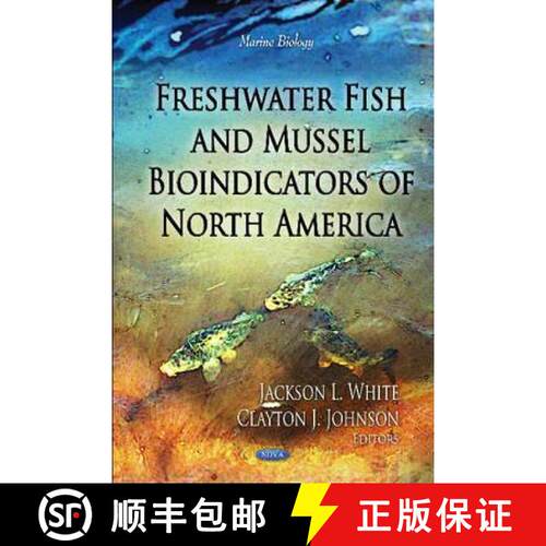 【3-4周达】精装 Freshwater Fish and Mussel Bioindicators of North America [9781619427990]