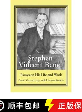 【3-4周达】Stephen Vincent Benet : Essays on His Life and Work [9780786413645]