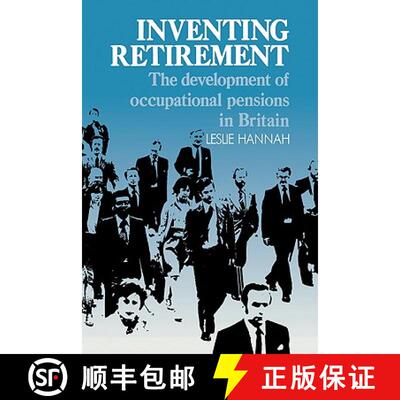 【3-4周达】Inventing Retirement: The Development of Occupational Pensions in Britain [9780521121552]