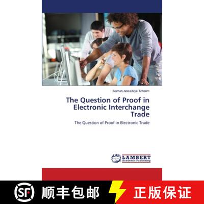 预订 The Question of Proof in Electronic Interchange Trade [9783659212659]