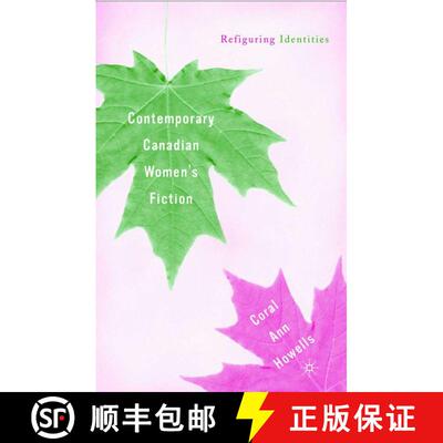 【3-4周达】Contemporary Canadian Women’s Fiction: Refiguring Identities [9780312239008]