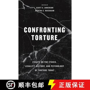 Psychology 4周达 Essays Torture the and History Confronting Legality Ethics 9780226529387 Today