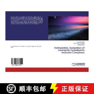 预订 Formulation, Evaluation of Ivermectin Cyclodextrin Inclusion Complexes [9783659677021]