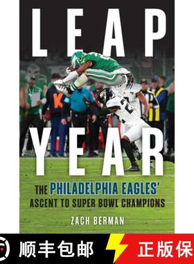 预订 Leap Year: The Philadelphia Eagles' Ascent to Super Bowl Champions [9781637279458]