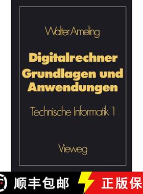 【3-4周达】Digitalrechner -- Grundlagen Und Anwendungen: Technische Informatik 1 [9783528063726]