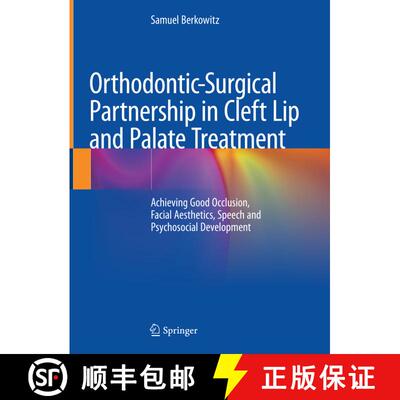 【3-4周达】精装 Orthodontic-Surgical Partnership in Cleft Lip and Palate Treatment: Achieving Good Oc... [9783030542993]
