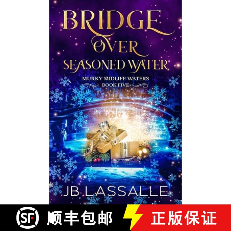 【3-4周达】Bridge Over Seasoned Water: A Paranormal Women's Fiction Holiday Novella [9781961731066]