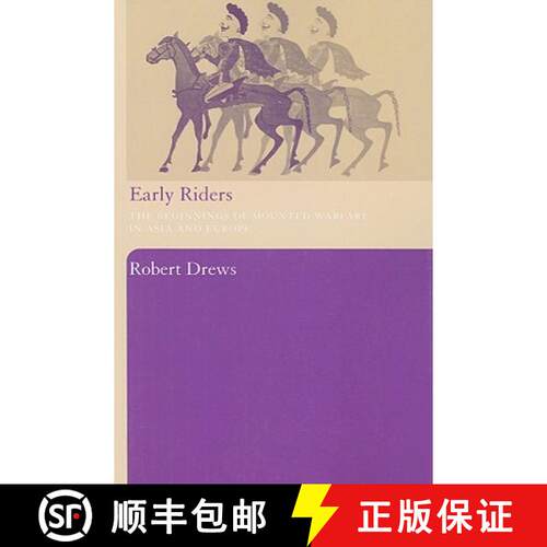 【3-4周达】Early Riders : The Beginnings of Mounted Warfare in Asia and Europe [9780415486804]