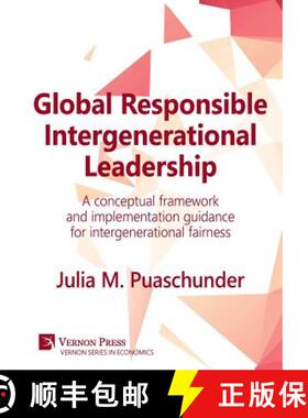 预订 Global Responsible Intergenerational Leadership: A conceptual framework and implementation guida... [9781622731787]