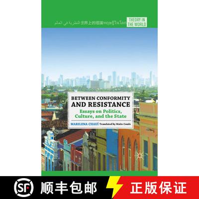 【3-4周达】Between Conformity and Resistance : Essays on Politics, Culture, and the State (1st ed. 20... [9781349291922]