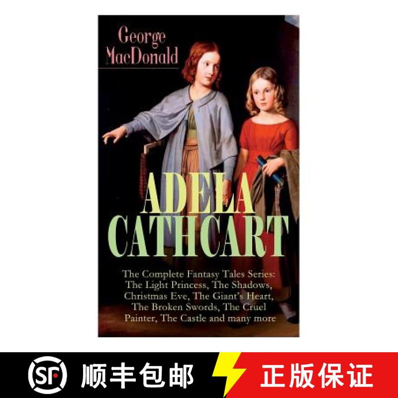 【2-3周达】ADELA CATHCART - The Complete Fantasy Tales Series: The Light Princess, The Shadows, Chris... [9788027331314]