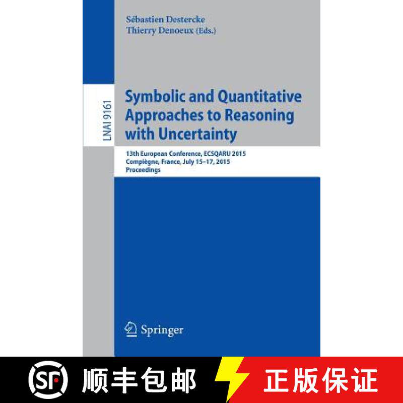 【3-4周达】Symbolic and Quantitative Approaches to Reasoning with Uncertainty: 13th European Conferen... [9783319208060]