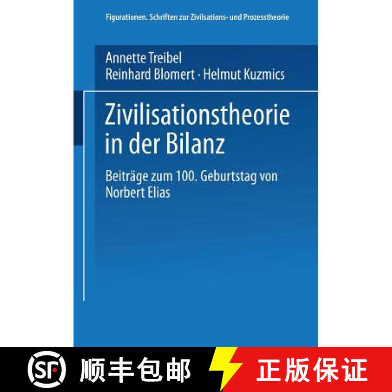 【3-4周达】Zivilisationstheorie in Der Bilanz: Beiträge Zum 100. Geburtstag Von Norbert Elias [9783810020383]