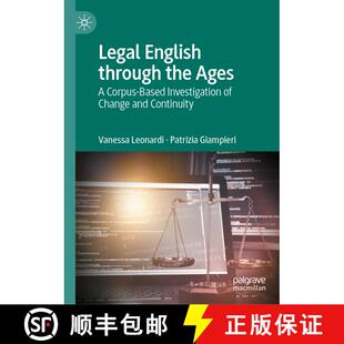 【3-4周达】Legal English through the Ages: A Corpus-Based Investigation of Change and Continuity [9783032021717]
