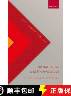 【3-4周达】The Normative and the Evaluative: The Buck-Passing Account of Value [9780198833611]